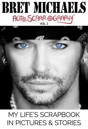 SOFTCOVER Bret Michaels Auto-scrap-ography My Life's Scrapbook in Pictures and Stories Softcover, Bret Michaels, Brett Michaels, Bret Micheals, Brett Micheals, Book, Autobiography, pictures and stories, auto-scrap-ography, autoscrapography