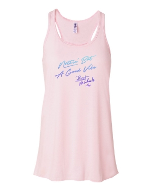 Nothin' But A Good Vibe Tank - Light Pink Bret Michaels, Brett Michaels, Bret Micheals, Brett Micheals, LIfestyle, tank, shirt, Nothin' But A Good Vibe