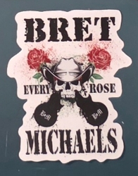 Clear Every Rose Sticker Bret Michaels, Brett Michaels, Bret Micheals, Brett Micheals, sticker, every rose