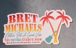Nothin' But A Good Vibe Sticker Bret Michaels, Brett Michaels, Bret Micheals, Brett Micheals, sticker, Nothin' But A Good Vibe