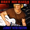 Bret Michaels - Jammin With Friends