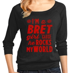Im A Bret Girl 3/4 Sleeve Top Bret Michaels, Brett Michaels, Bret Micheals, Brett Micheals, LIfestyle, tee, shirt, bret girl, text, ladies, limited edition