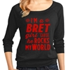 I'm A Bret Girl 3/4 Sleeve Top Bret Michaels, Brett Michaels, Bret Micheals, Brett Micheals, LIfestyle, tee, shirt, bret girl, text, ladies, limited edition