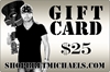 ShopBretMichaels.com Gift Certificate - $25 Bret Michaels, Brett Michaels, Bret Micheals, Brett Micheals, LIfestyle, Style, Life, Collection, Home, Inspiration, gifts, apparel, shirts, stationary, post cards, posters, photos